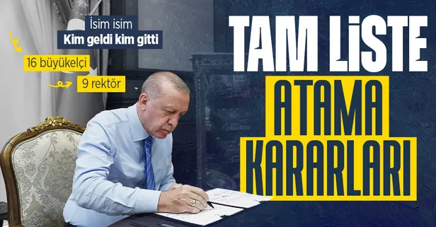 Atama kararları Başkan Erdoğan'ın imzasıyla Resmi Gazete'de yayımlandı: 16 büyükelçi, 9 rektör... İşte o isimler
