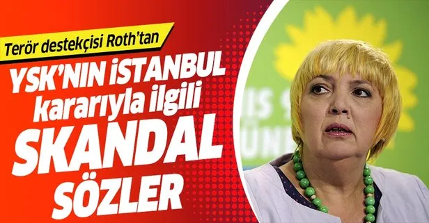 Terör destekçişi Claudia Roth’tan YSK’nın İstanbul kararına ilişkin skandal sözler