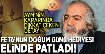 FETÖ'nün doğum günü hediyesi elinde patladı