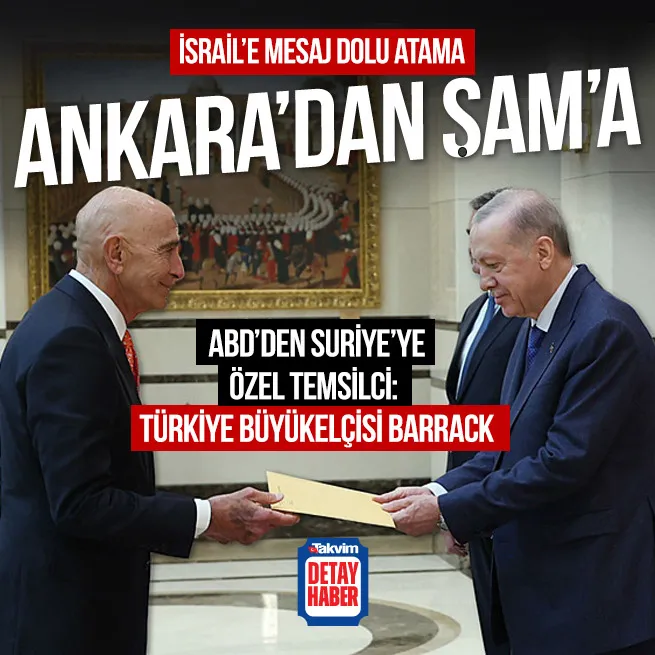ABDden Suriyeye özel temsilci! Türkiye Büyükelçisi Thomas Barrack atanıyor: İsraile net mesaj