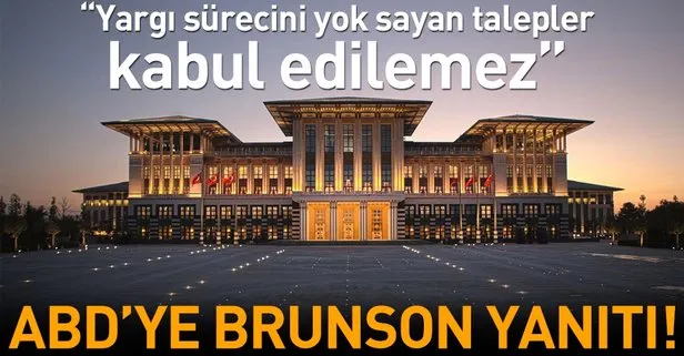 Son dakika... Cumhurbaşkanlığı’ndan Brunson açıklaması