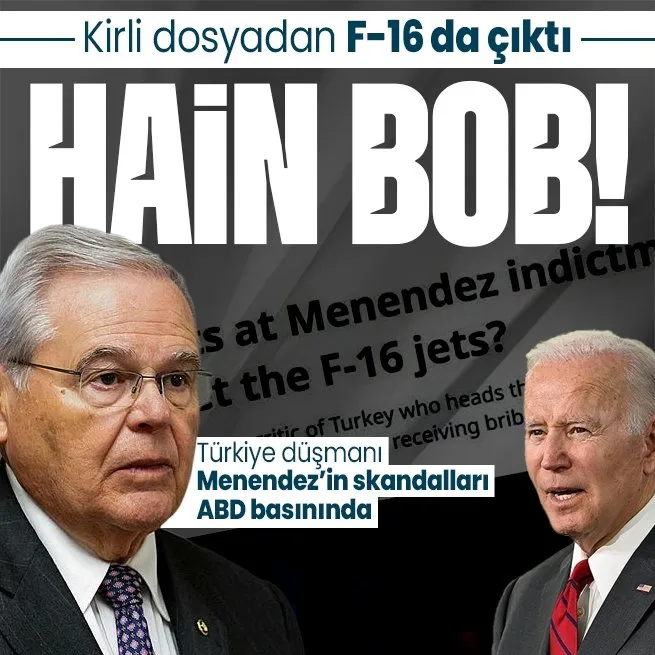 Bob Menendezin rüşvet skandalı ABD basınında: Bidenın Türkiyeye F-16 tedarikinde işi kolaylaştı