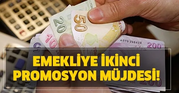 Milyonlarca emekliye ikinci promosyon geliyor