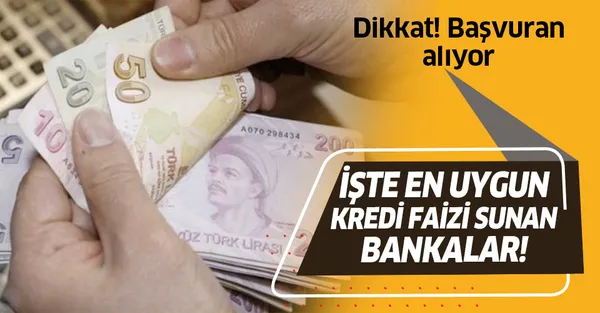 Dikkat! Başvuran alıyor! İşte en uygun kredi faizi sunan bankalar!-1