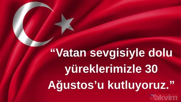 "Vatan Sevgisiyle Dolu Yüreklerimizle 30 Ağustos'u Kutluyoruz."