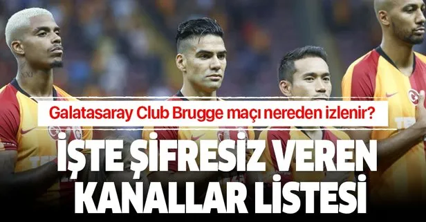 Brugge Galatasaray maçı şifresiz veren kanallar listesi