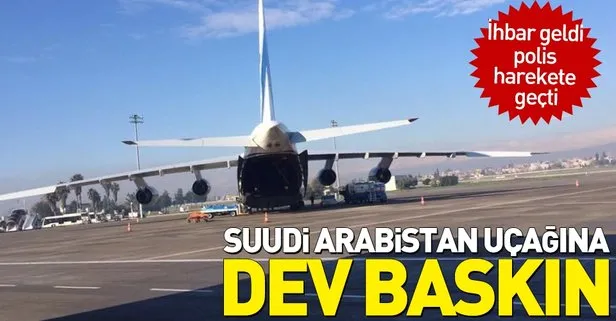 Son dakika: Suudi Arabistan kargo uçağına dev operasyon!