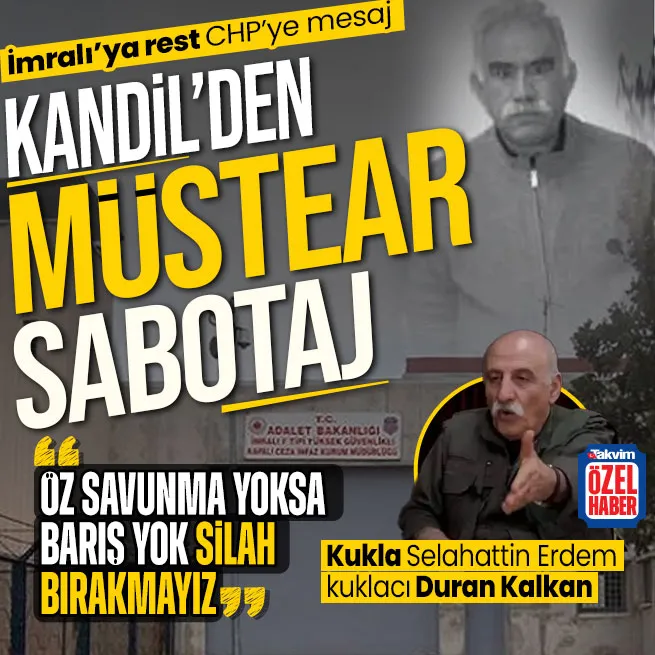 PKKlı Duran Kalkandan Selahattin Erdem mahlasıyla sabotaj! İmralıya Silah bırakmayız mesajı: Öz savunma yoksa barış da yok