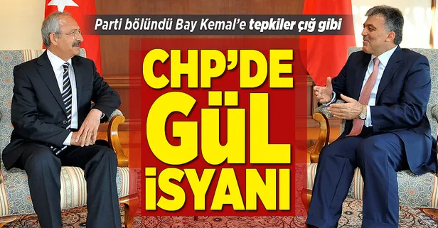 CHP'de Gül isyanı! CHP'nin cumhurbaşkanı adayı kim olacak?