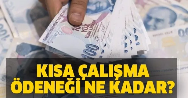 Kısa çalışma ödeneği ne zaman yatırılacak?