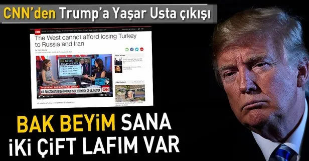 CNN International’dan Trump’a Türkiye uyarısı