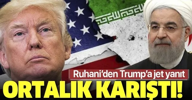 Ruhani'den Trump'a jet yanıt