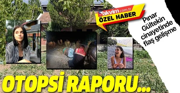 Pınar Gültekin cinayetinde flaş gelişme! Otopsi raporu...