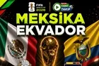 2026 Dünya Kupası: Meksika - Ekvador | CANLI