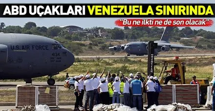 ABD'nin 'yardım uçakları' Venezuela sınırında