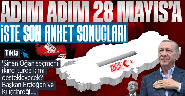 28 Mayıs son anket sonuçları! 'Sinan Oğan seçmeni' ikinci turda kimi destekleyecek? Başkan Erdoğan ve Kemal Kılıçdaroğlu...
