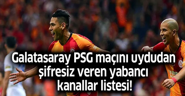 Galatasaray PSG maçı şifresiz veren kanallar listesi