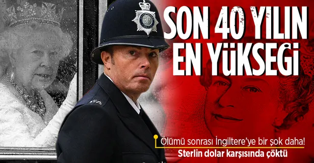 Kraliçe Elizabeth'in ölümü sonrası İngiltere'ye bir şok daha: Sterlin dolar karşısında çöktü!