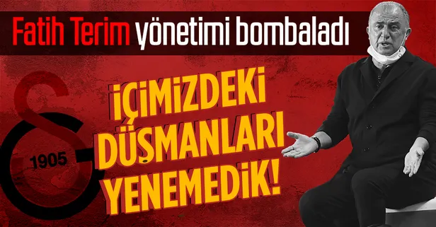 Galatasaray'da Fatih Terim'den yönetime imalı sözler: İçimizdeki düşmanları yenemedik