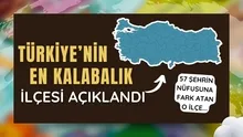 Türkiyenin en kalabalık ilçeleri açıklandı! Listedeki 1. ilçe 57 şehrin nüfusunu geçti
