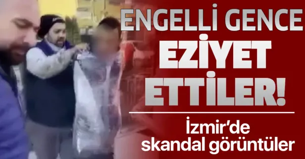 İzmir'de engelli gence "şaka" adı altında eziyet! Cinsel tacizde de bulundular...