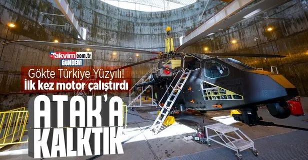 Türkiye savunma sanayiinde kanatlandı! ATAK-2 helikopteri ilk kez motor çalıştırdı