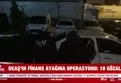 İstanbul ve Adana'da DEAŞ operasyonu