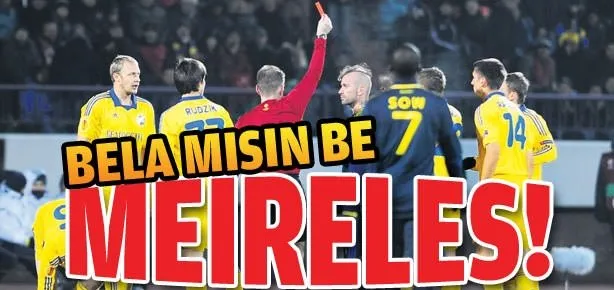 Bela mısın be Meireles!