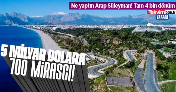 Antalya’da bir tuhaf olay! 5 milyar dolarlık mirasa 700 mirasçı!