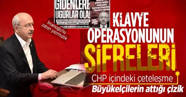 Kemal Kılıçdaroğlu’nun ’klavye operasyonu’nun şifreleri! Mesajlar kime gitti: CHP içindeki çeteleşme ve üstünü çizen büyükelçiler...