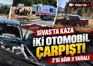 Sivas Hafik’te iki otomobilin çarpıştığı kazada 2’si ağır 3 kişi yaralandı