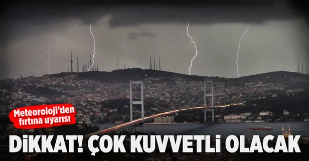 Meteoroloji'den fırtına uyarısı!