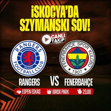 Rangers - Fenerbahçe | CANLI