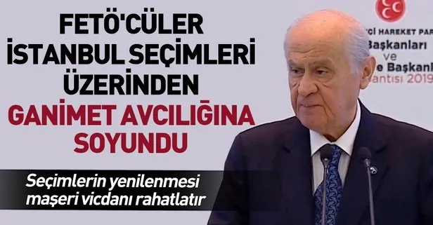 MHP Genel Başkanı Bahçeli: FETÖ’cüler İstanbul seçimleri üzerinden ganimet avcılığına soyundu
