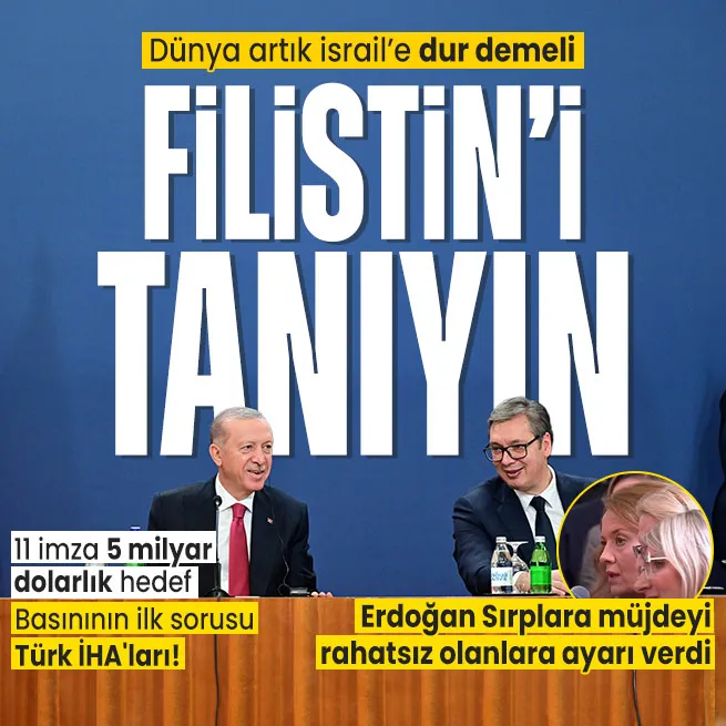 Başkan Erdoğan Balkan seferinde! Sırbistanda imzalar atıldı: Hedef 5 milyar dolar | Dünyaya Filistin çağrısı