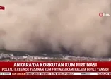 Son dakika: Ankara'da kum fırtınası