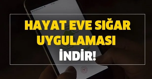 Hayat Eve Sığar uygulaması indir! Hayat Eve Sığar uygulaması nasıl indirilir?