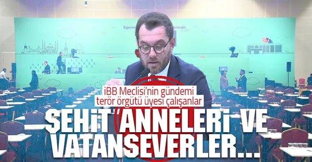 SON DAKİKA: İBB Meclisi'nde 'Terör örgütü üyesi çalışan' tartışması: Soruşturma başlatılmasını talep ediyoruz