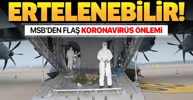 Milli Savunma Bakanlığı’ndan flaş açıklama: Ertelenebilir