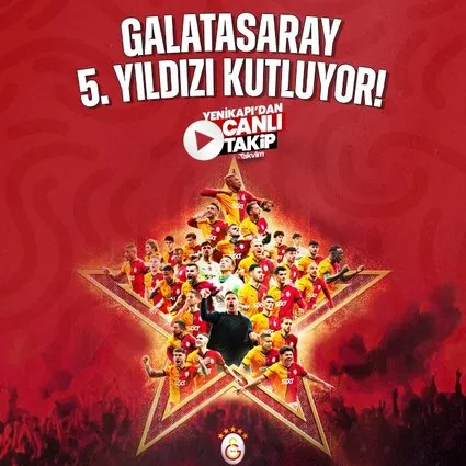 CANLI | Galatasaray 5. yıldızını kutluyor!
