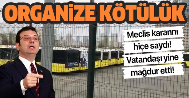 Bunun adı organize kötülük! CHP'li Ekrem İmamoğlu yönetimindeki İBB o karara da uymadı