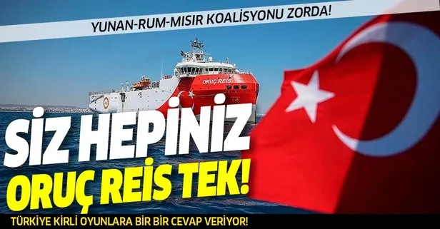 Türkiye’nin Doğu Akdeniz’de Oruç Reis hamlesi! Yunan-Rum-Mısır koalisyonu zorda!