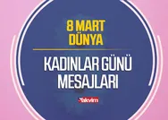 8 Mart Kadınlar Günü mesajları ve sözleri! Resimli, anlamlı ve en güzel Kadınlar Günü mesajları ve şiirleri!