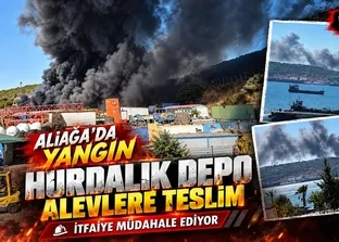 Aliağa’daki hurdalık depoda yangın çıktı