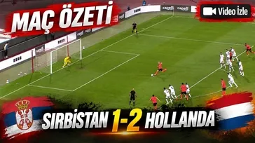 Sırbistan 1-2  Hollanda MAÇ ÖZETİ İZLE