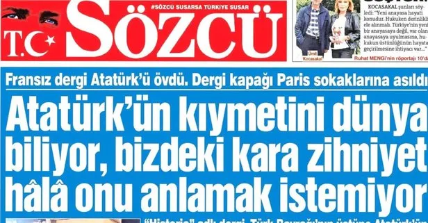 Sözcü gazetesinden yeni skandal! Fransız dergi Atatürk’ün mirasına Erdoğan sahip çıkıyor derken CHP’nin yalan makinesinden algı operasyonu