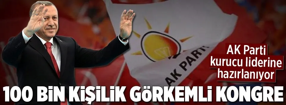 Kurucu lidere 100 bin kişilik görkemli kongre