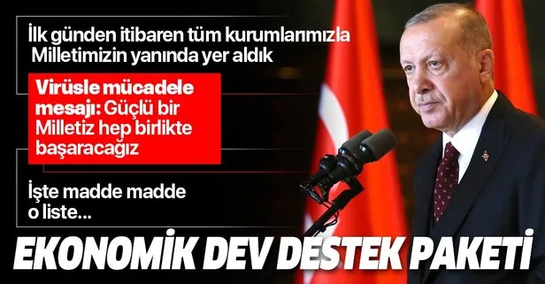 Başkan Erdoğan’dan virüsle mücadele mesajı: Biz güçlü bir Milletiz hep birlikte başaracağız