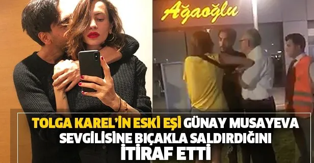 Tolga Karel için kiralık katil tutan Günay Musayeva sevgilisi Taha Tatlıcı’yı bıçaklamıştı… Mahkemede böyle itiraf etti!