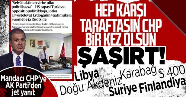 CHP’li Ünal Çeviköz Türkiye’yi Finlandiya medyasına şikayet etti!  AK Parti’den çok sert tepki